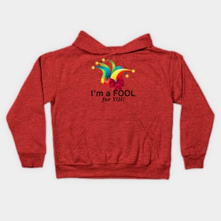 A fool for you Kids Hoodie